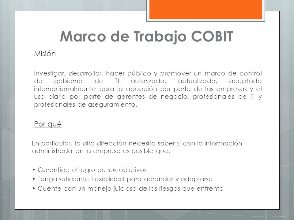 Marco de Trabajo COBIT Misión Por qué