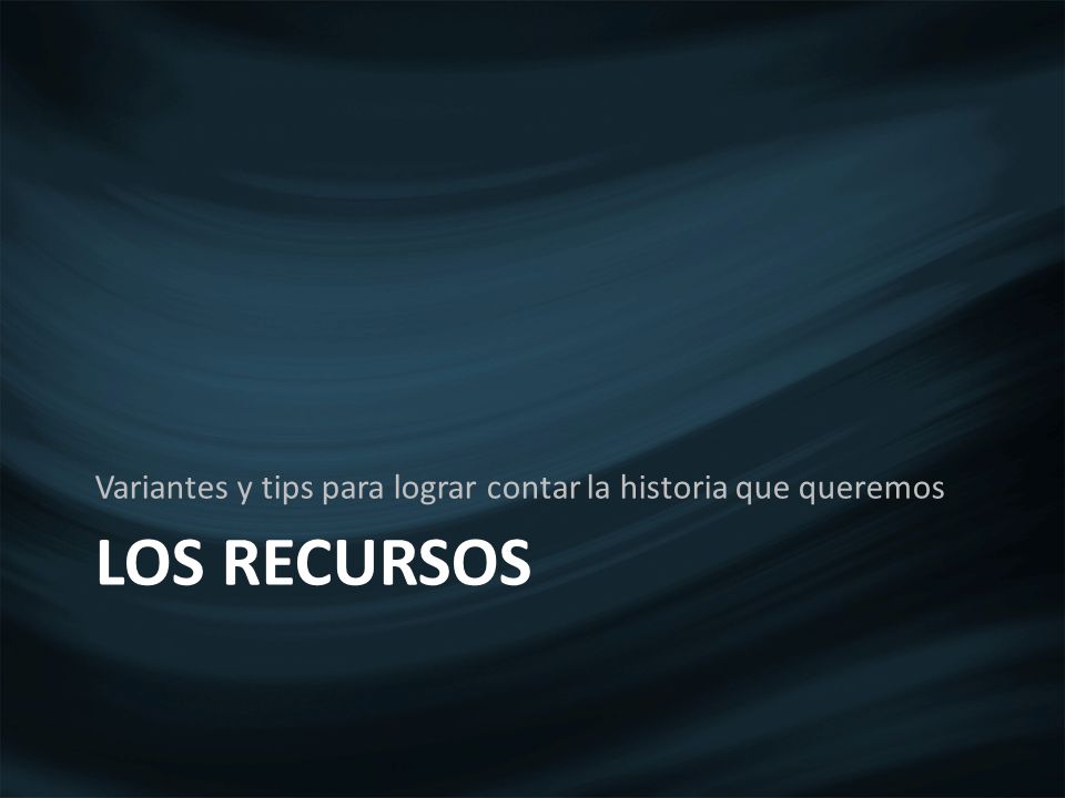 Variantes y tips para lograr contar la historia que queremos