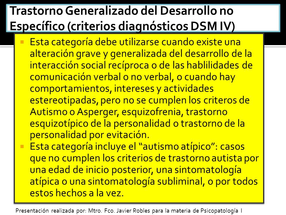 Trastorno Generalizado del Desarrollo no Específico (criterios diagnósticos DSM IV)