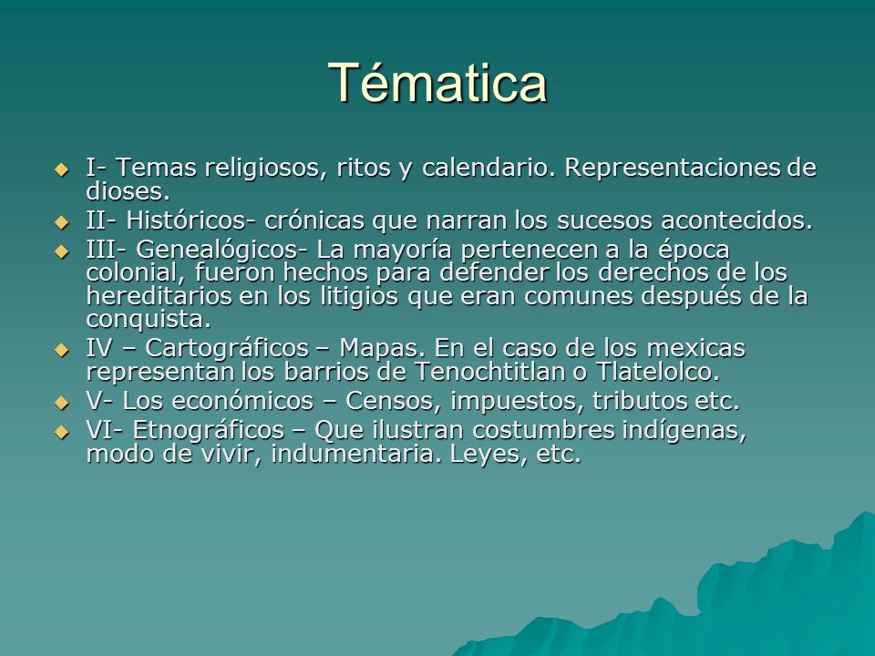 Tématica I- Temas religiosos, ritos y calendario. Representaciones de dioses. II- Históricos- crónicas que narran los sucesos acontecidos.
