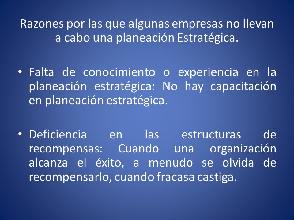 Razones por las que algunas empresas no llevan a cabo una planeación Estratégica.