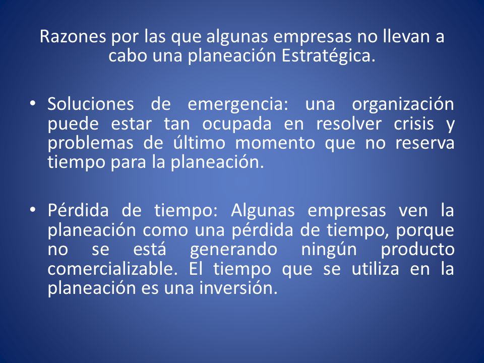 Razones por las que algunas empresas no llevan a cabo una planeación Estratégica.