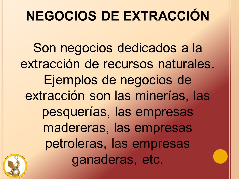 NEGOCIOS DE EXTRACCIÓN