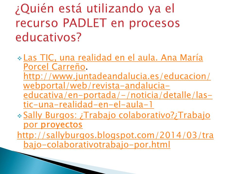 ¿Quién está utilizando ya el recurso PADLET en procesos educativos