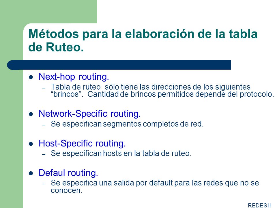 Métodos para la elaboración de la tabla de Ruteo.