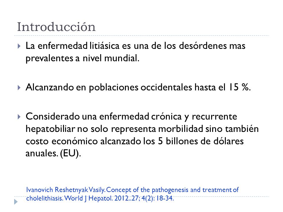 Introducción La enfermedad litiásica es una de los desórdenes mas prevalentes a nivel mundial.