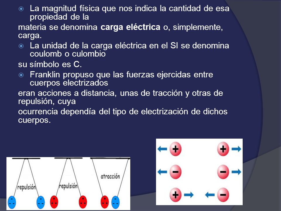 La magnitud física que nos indica la cantidad de esa propiedad de la