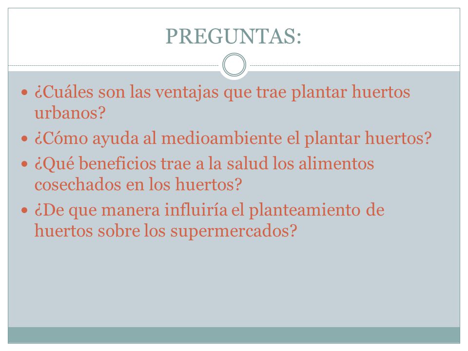 PREGUNTAS: ¿Cuáles son las ventajas que trae plantar huertos urbanos