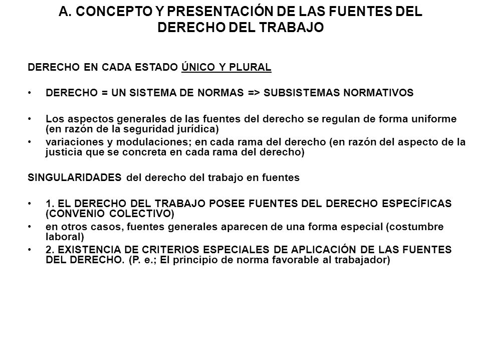 A. CONCEPTO Y PRESENTACIÓN DE LAS FUENTES DEL DERECHO DEL TRABAJO