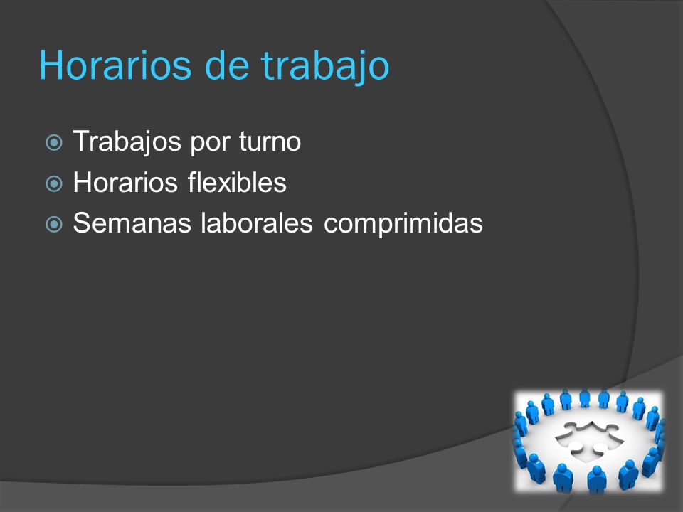 Horarios de trabajo Trabajos por turno Horarios flexibles