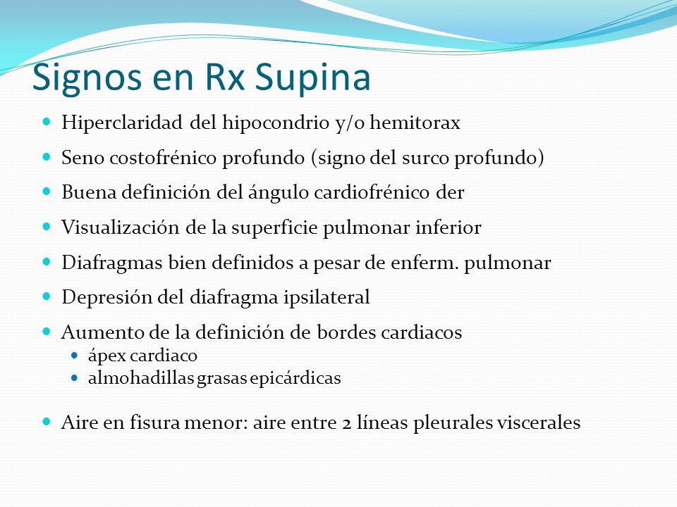 Signos en Rx Supina Hiperclaridad del hipocondrio y/o hemitorax