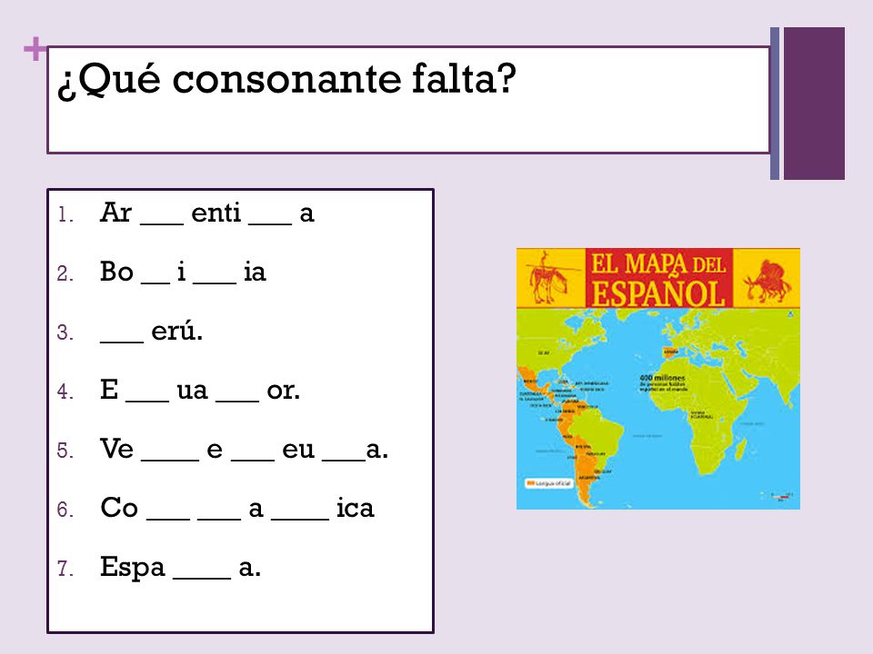 ¿Qué consonante falta Ar ___ enti ___ a Bo __ i ___ ia ___ erú.