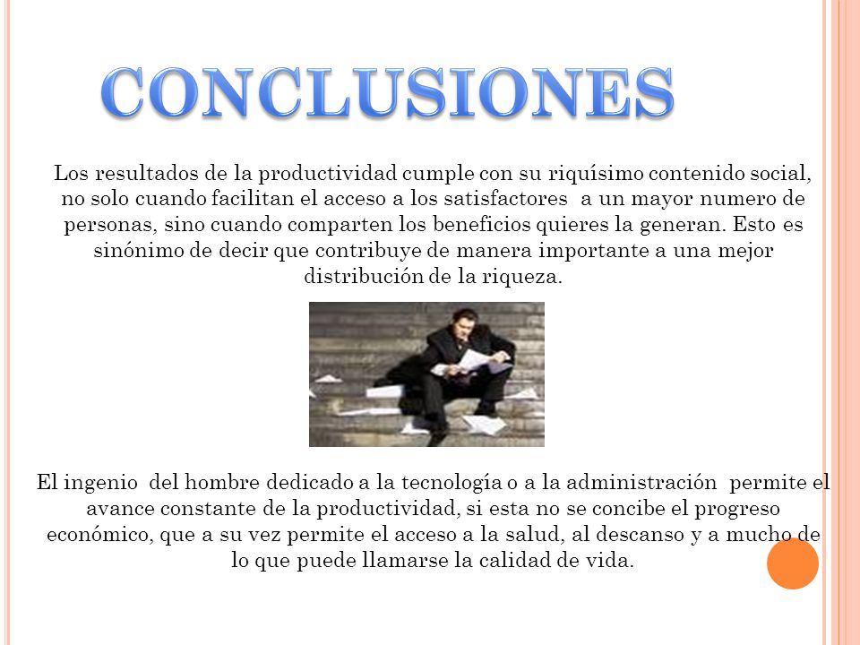 CONCLUSIONES Los resultados de la productividad cumple con su riquísimo contenido social,