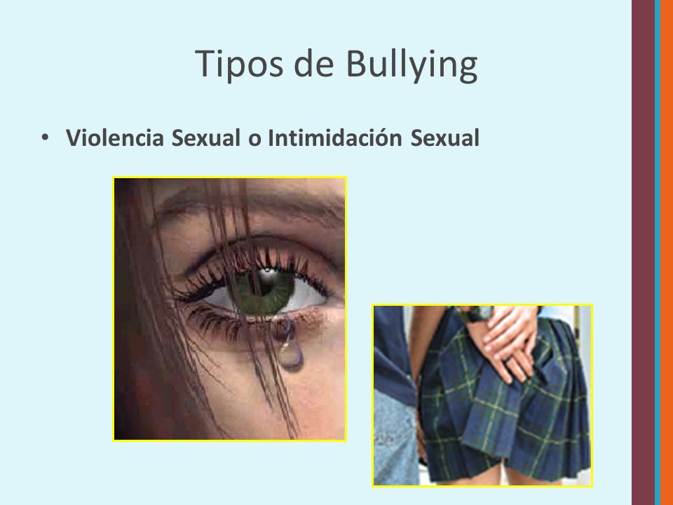Tipos de Bullying Violencia Sexual o Intimidación Sexual
