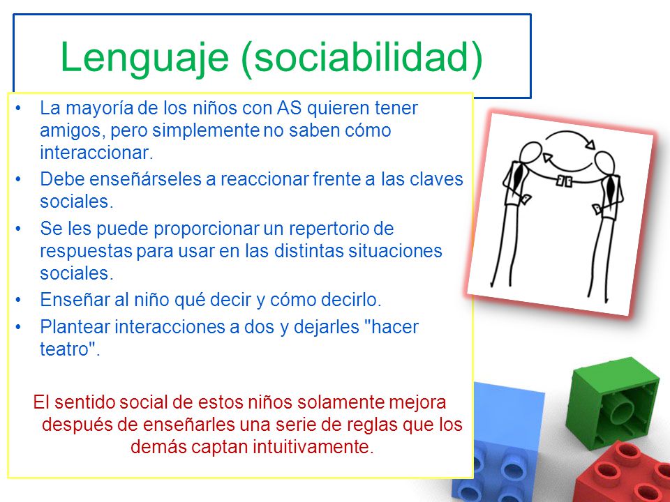 La mayoría de los niños con AS quieren tener amigos, pero simplemente no saben cómo interaccionar.