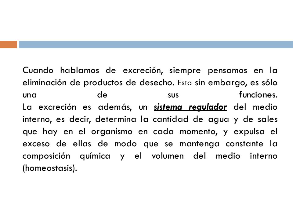 Cuando hablamos de excreción, siempre pensamos en la eliminación de productos de desecho.