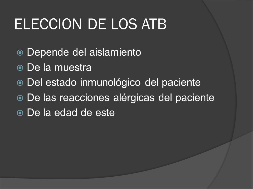ELECCION DE LOS ATB Depende del aislamiento De la muestra