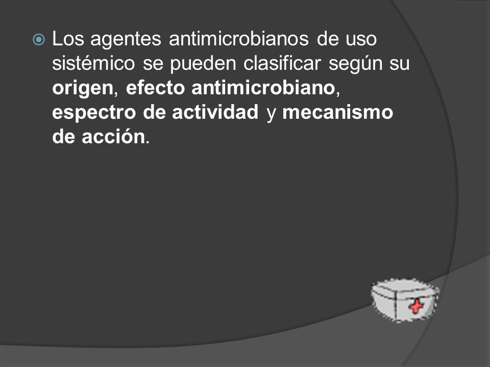 Los agentes antimicrobianos de uso sistémico se pueden clasificar según su origen, efecto antimicrobiano, espectro de actividad y mecanismo de acción.