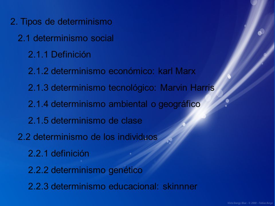 2. Tipos de determinismo 2.1 determinismo social Definición determinismo económico: karl Marx.