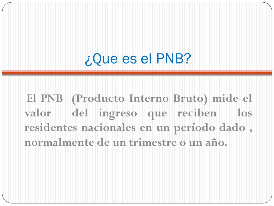 ¿Que es el PNB