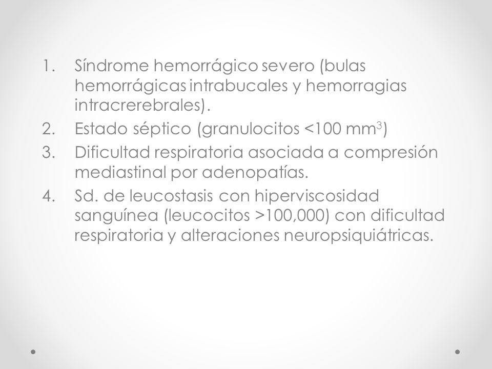 Síndrome hemorrágico severo (bulas hemorrágicas intrabucales y hemorragias intracrerebrales).