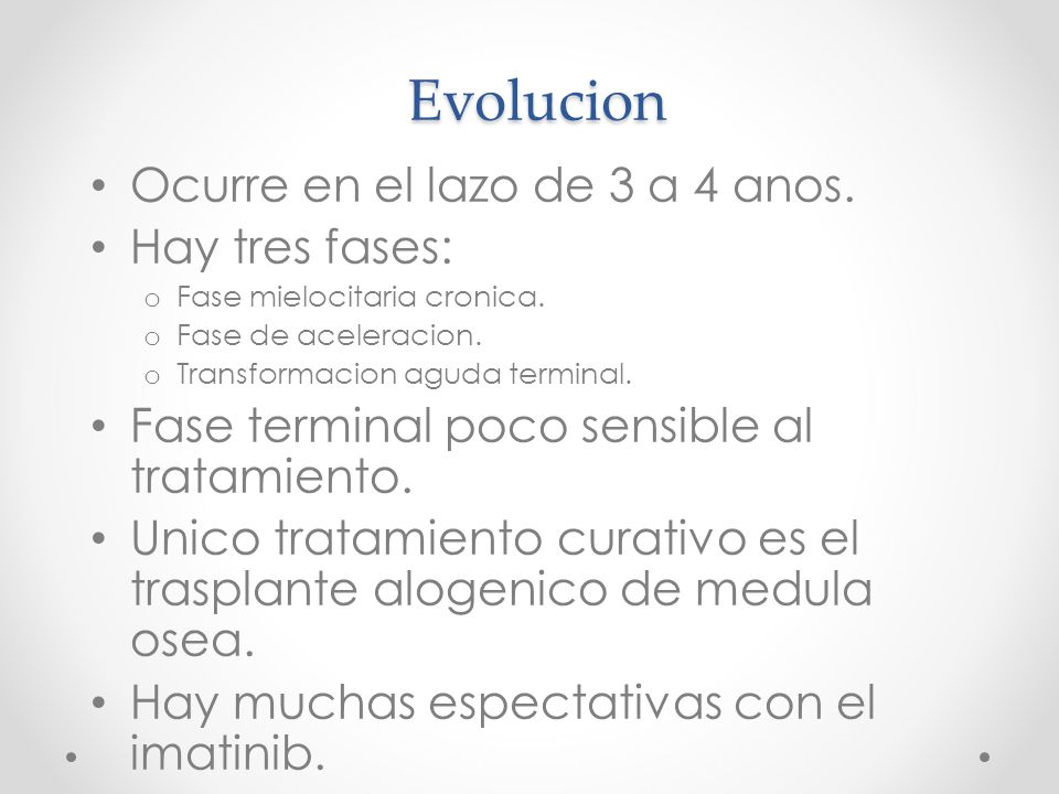 Evolucion Ocurre en el lazo de 3 a 4 anos. Hay tres fases: