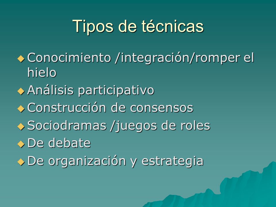 Tipos de técnicas Conocimiento /integración/romper el hielo