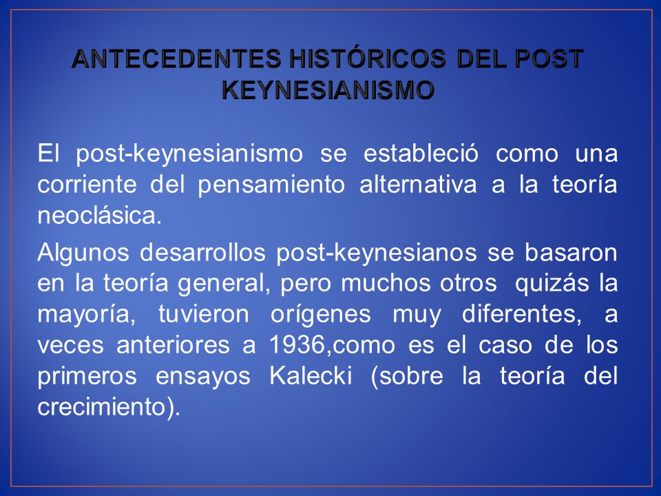 ANTECEDENTES HISTÓRICOS DEL POST KEYNESIANISMO