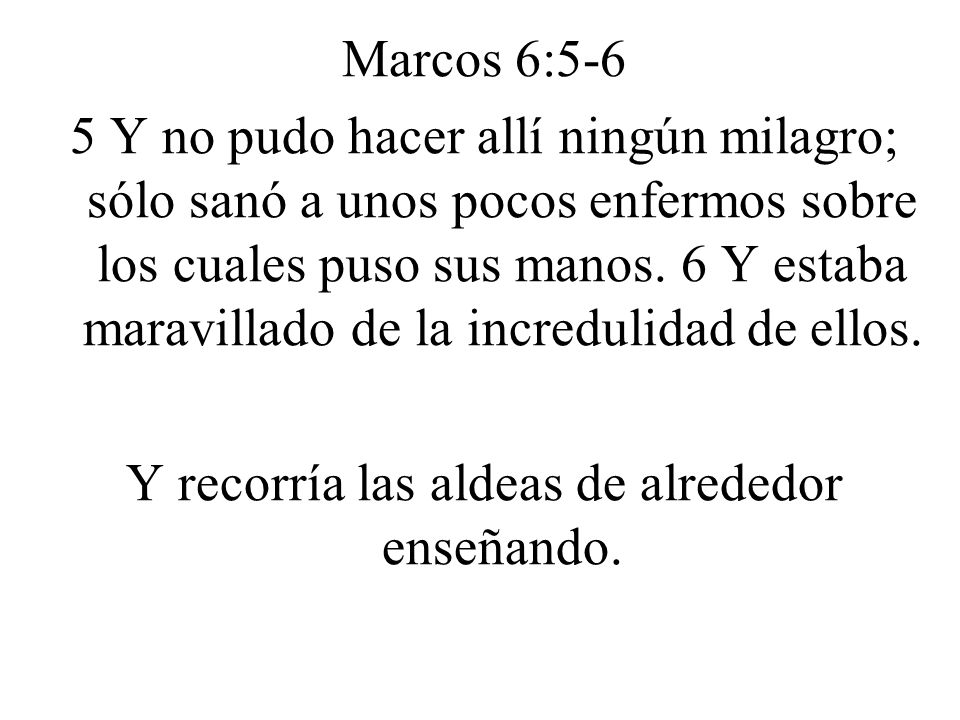 Y recorría las aldeas de alrededor enseñando.