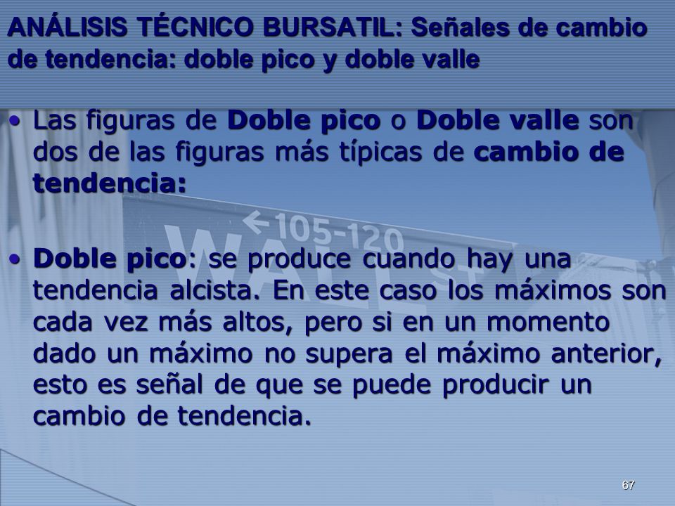 ANÁLISIS TÉCNICO BURSATIL: Señales de cambio de tendencia: doble pico y doble valle