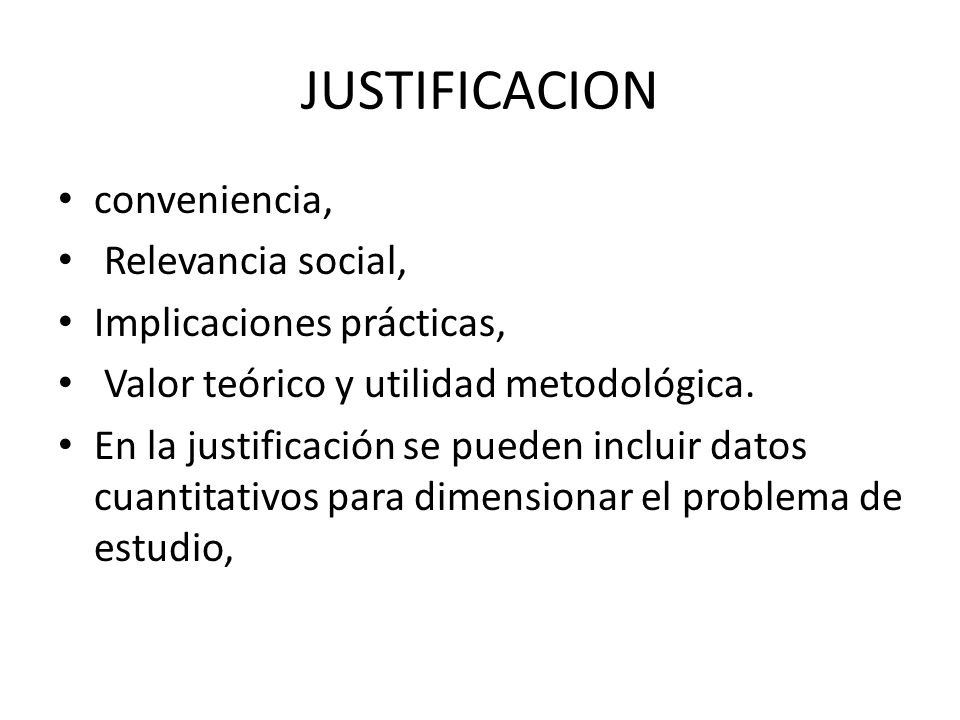 JUSTIFICACION conveniencia, Relevancia social,