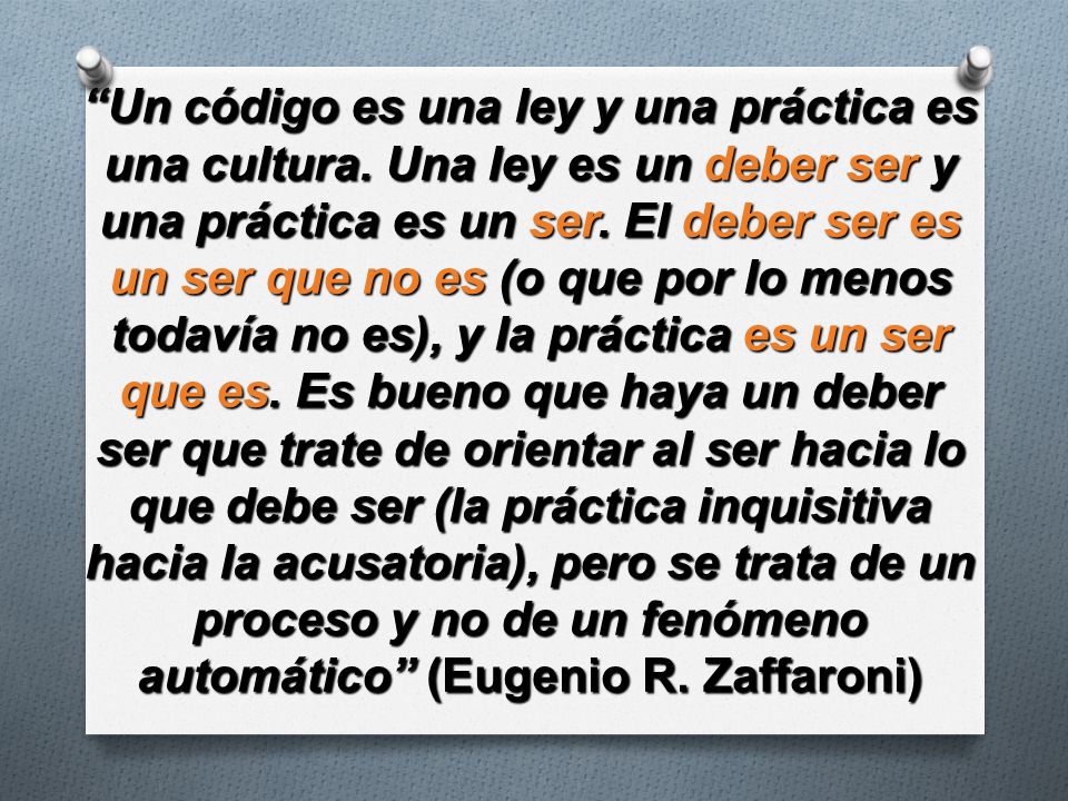 Un código es una ley y una práctica es una cultura