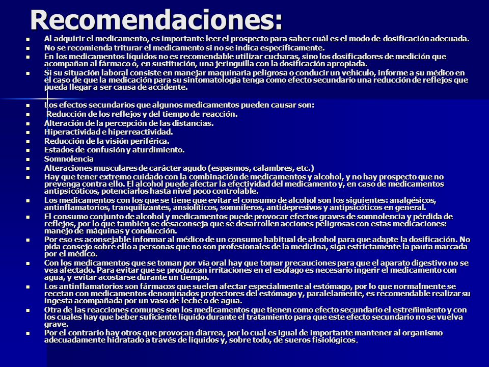 Recomendaciones: Al adquirir el medicamento, es importante leer el prospecto para saber cuál es el modo de dosificación adecuada.