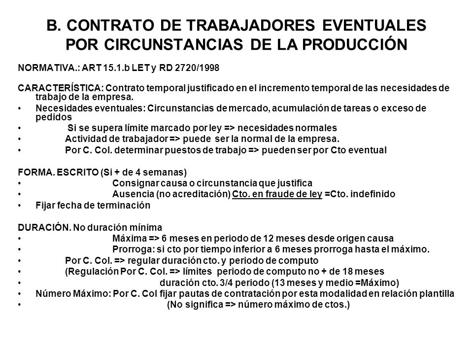 B. CONTRATO DE TRABAJADORES EVENTUALES POR CIRCUNSTANCIAS DE LA PRODUCCIÓN