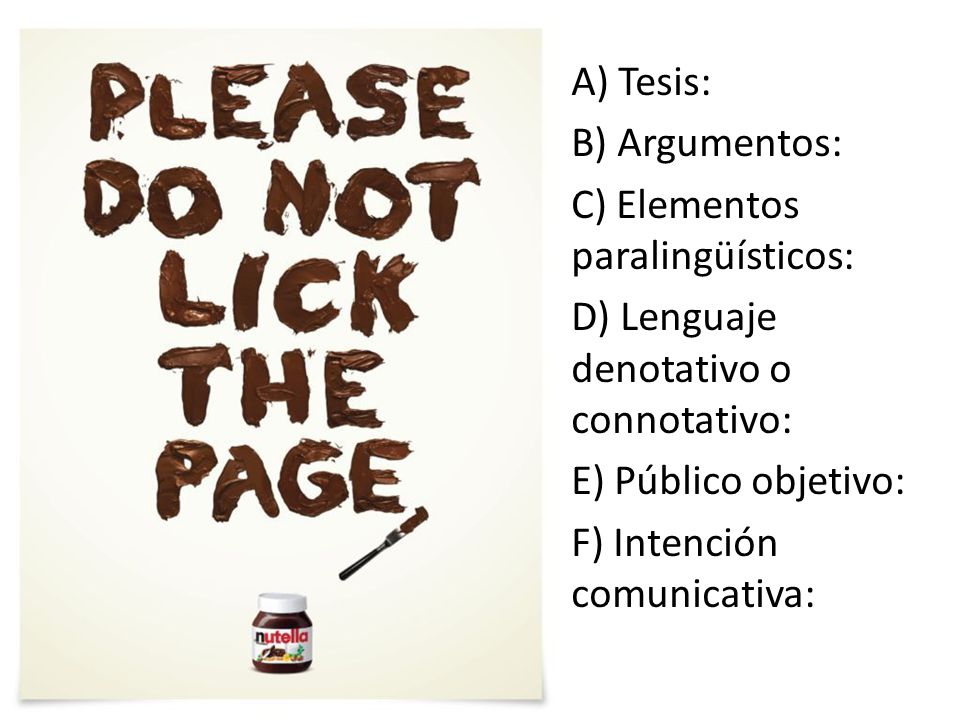 A) Tesis: B) Argumentos: C) Elementos paralingüísticos: D) Lenguaje denotativo o connotativo: E) Público objetivo: