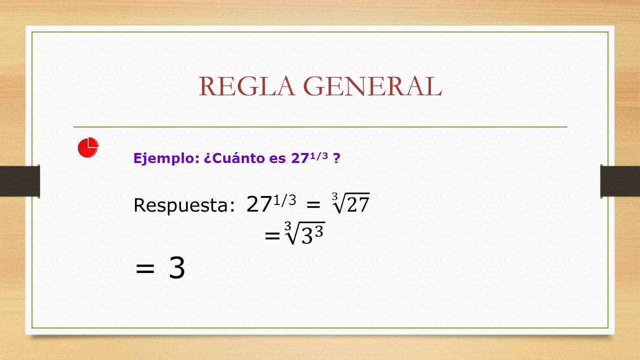 REGLA GENERAL = 3 = Respuesta: 271/3 = 3 27
