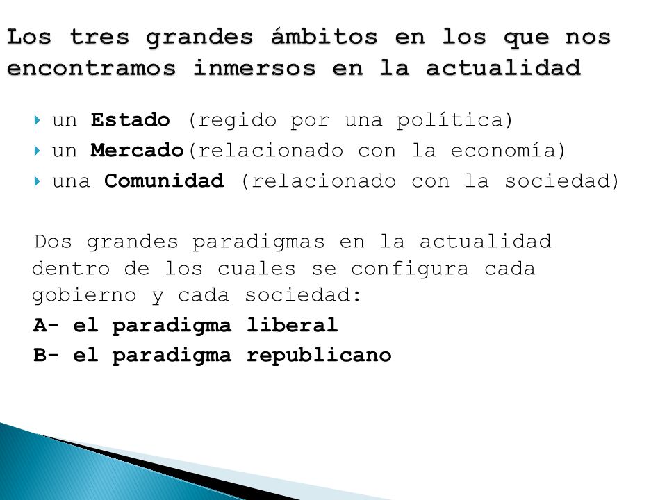 Los tres grandes ámbitos en los que nos encontramos inmersos en la actualidad