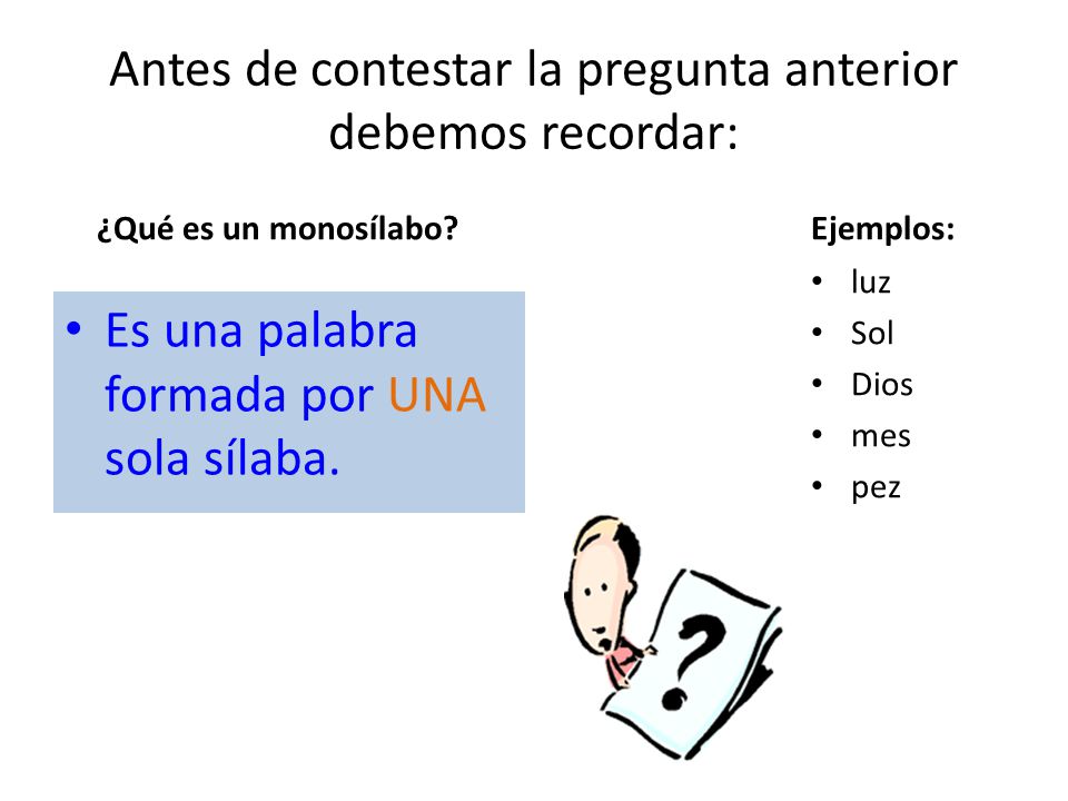Antes de contestar la pregunta anterior debemos recordar:
