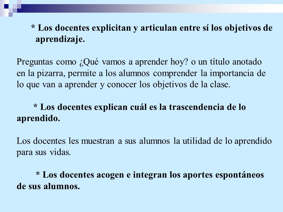* Los docentes explicitan y articulan entre sí los objetivos de