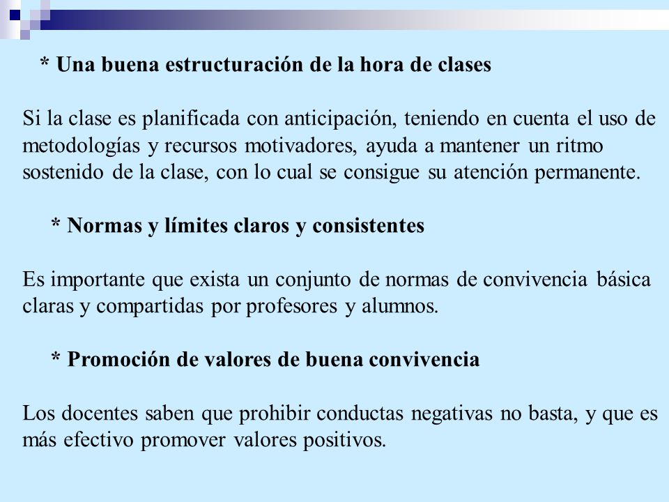 * Una buena estructuración de la hora de clases