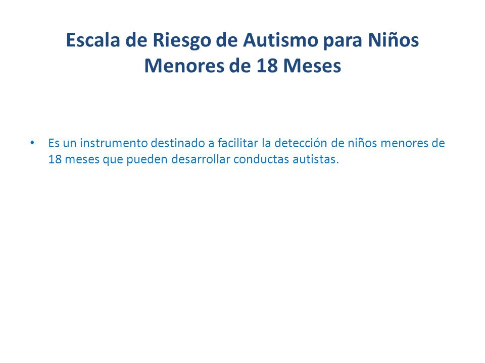 Escala de Riesgo de Autismo para Niños Menores de 18 Meses