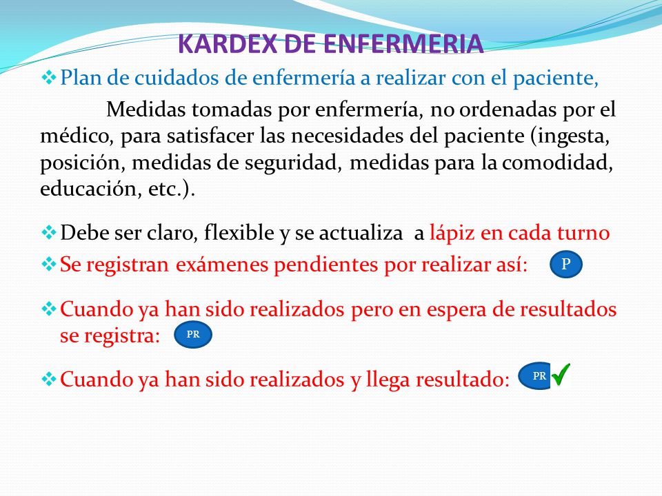 KARDEX DE ENFERMERIA Plan de cuidados de enfermería a realizar con el paciente,