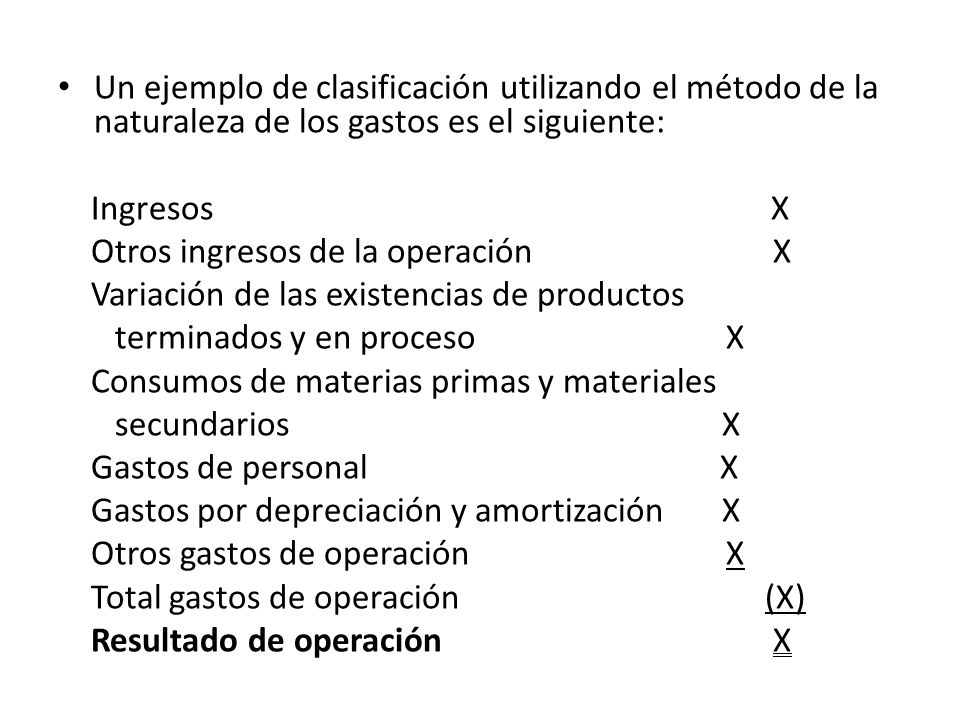 Un ejemplo de clasificación utilizando el método de la naturaleza de los gastos es el siguiente:
