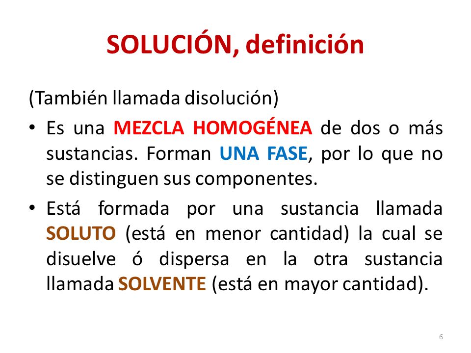 SOLUCIÓN, definición (También llamada disolución)