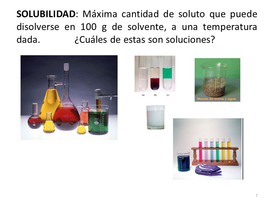 SOLUBILIDAD: Máxima cantidad de soluto que puede disolverse en 100 g de solvente, a una temperatura dada.