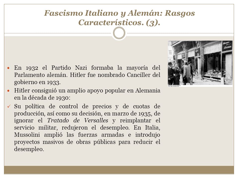 Fascismo Italiano y Alemán: Rasgos Característicos. (3).