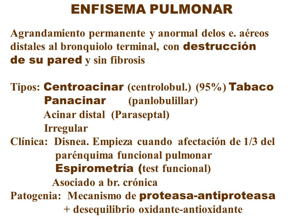 ENFISEMA PULMONAR Agrandamiento permanente y anormal delos e. aéreos