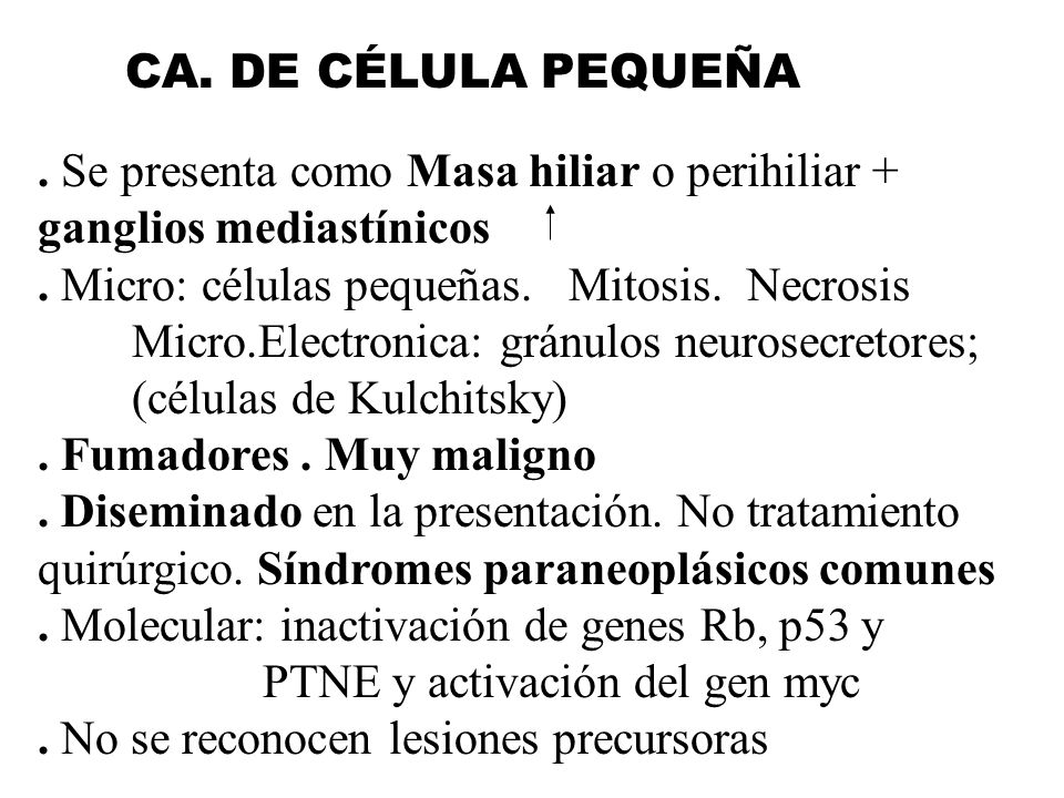 . Se presenta como Masa hiliar o perihiliar + ganglios mediastínicos
