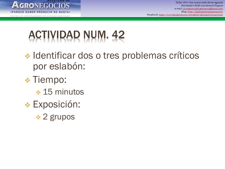 Actividad Num. 42 Identificar dos o tres problemas críticos por eslabón: Tiempo: 15 minutos. Exposición: