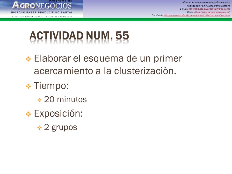 Actividad Num. 55 Elaborar el esquema de un primer acercamiento a la clusterizaciòn. Tiempo: 20 minutos.